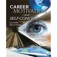 Career Motivation and Self-Concept: On Track  On Purpose
