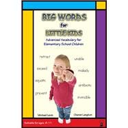 Big Words for Little Kids Step-by-Step Advanced Vocabulary Building