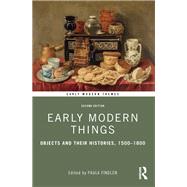 Objects and Their Histories, 1500-1800