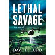 Lethal Savage A Peter Savage Novel