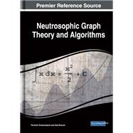 Neutrosophic Graph Theory and Algorithms