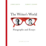 The Writer's World Paragraphs and Essays (with MyWritingLab Student Access Code Card)
