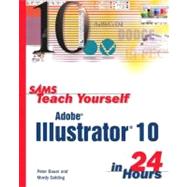 Sams Teach Yourself Adobe Illustrator 10 in 24 Hours