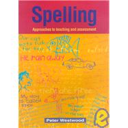 Spelling: Approaches to Teaching and Assessment