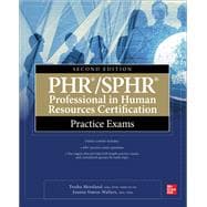 PHR/SPHR Professional in Human Resources Certification Practice Exams, Second Edition