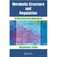 Metabolic Structure and Regulation