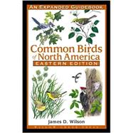 Common Birds of North America: An Expanded Guidebook, Eastern Edition