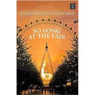 So Long at the Fair : A Novel