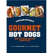 Gourmet Hot Dogs How to dress your dog with style