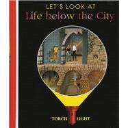 Let's Look at Life Below the City