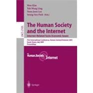 The Human Society and the Internet: Internet-Related Socio-Economic Issues, First International Conference Human.Society Internet 2001, Seoul, Korea, July 4-6, 2001, Proceedings