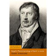 Hegel's Phenomenology of Spirit A Guide