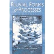 Fluvial Forms and Processes: A New Perspective