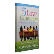 The 5 Love Languages of Teenagers The Secret to Loving Teens Effectively