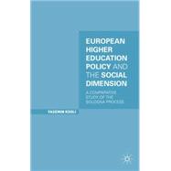 European Higher Education Policy and the Social Dimension A Comparative Study of the Bologna Process