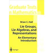 Lie Groups, Lie Algebras, and Representations: An Elementary Introduction