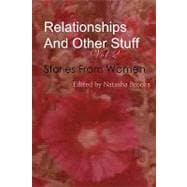 Relationships and Other Stuff