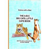 The A-b-c Big Cat Little Cat Book