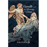 Camille and the Raising of Eros