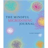 Mindful Microdosing A Guidebook and Journal