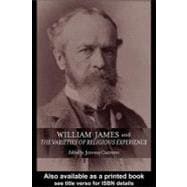 William James and the Varieties of Religious Experience: A Centenary Celebration