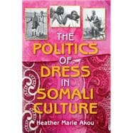 The Politics of Dress in Somali Culture