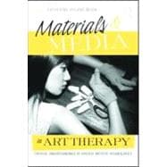 Materials & Media in Art Therapy: Critical Understandings of Diverse Artistic Vocabularies