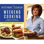 Kitchen Coach<sup><small>TM</small></sup>: Weekend Cooking