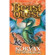 Beast Quest: 100: Korvax the Sea Dragon