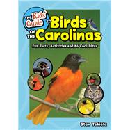 The Kids' Guide to Birds of the Carolinas