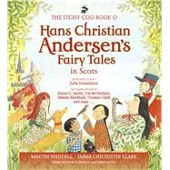The Itchy Coo Book o Hans Christian Andersen's Fairy Tales in Scots