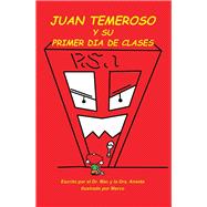 Juan Temeroso Y Su Primer Dia De Clases