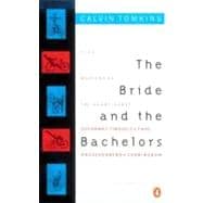 The Bride and the Bachelors: Five Masters of the Avant-Garde
