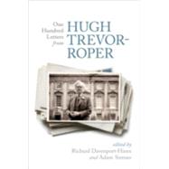 One Hundred Letters From Hugh Trevor-Roper