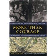 More Than Courage Sicily, Naples-Foggia, Anzio, Rhineland, Ardennes-Alsace, Central Europe: The Combat History of the 5