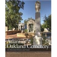 Atlanta's Oakland Cemetery : An Illustrated History and Guide