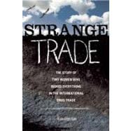 Strange Trade The Story of Two Women Who Risked Everything in the International Drug Trade