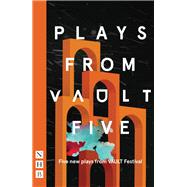 Plays from VAULT 5 (NHB Modern Plays)