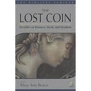 The Lost Coin Parables of Women, Work, and Wisdom