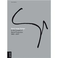 Gerd Lange Design: In the Context of Serial Production 1962-2007