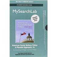 MySearchLab with Pearson eText -- Standalone Access Card -- for American Social Welfare Policy A Pluralist Approach
