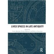 Lived Spaces in Late Antiquity,9780429763137