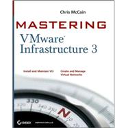 Mastering VMware<sup>?</sup> Infrastructure 3