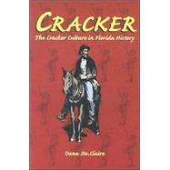 Cracker : The Cracker Culture in Florida History