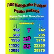 7,000 Multiplication Problems Practice Workbook