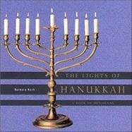 Lights of Hanukkah, The A Book of Menorahs