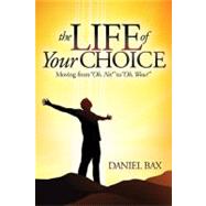 The Life of Your Choice