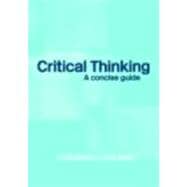 Critical Thinking : A Concise Guide,9780415343138