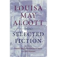 Louisa May Alcott : Selected Fiction