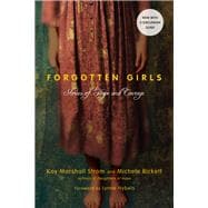 Forgotten Girls: Stories of Hope and Courage, Includes A Discussion Guide